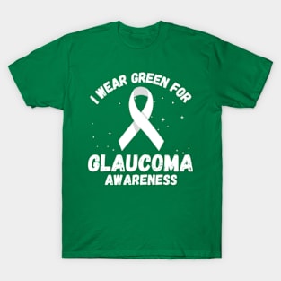 I Wear Green For Glaucoma Awareness T-Shirt